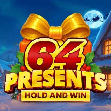 64 Presents Hold and Win